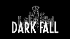 Dark Fall